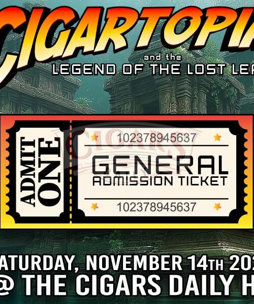 Cigartopia Legend Of The Lost Leaf General Admission Ticket